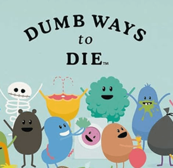 Dumb Ways to Die